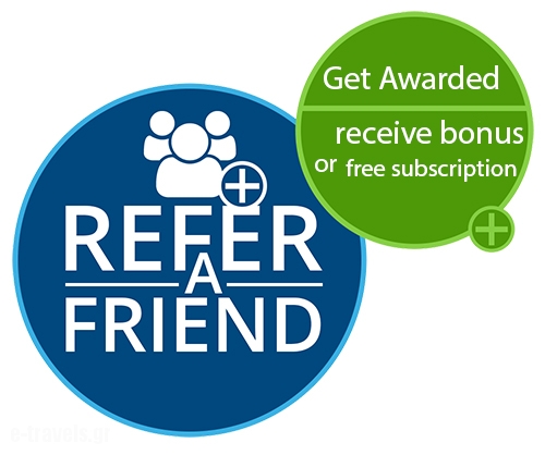 Refer friends and get rewarded,Greek Tourist Guide and Directory,e-travels.gr
